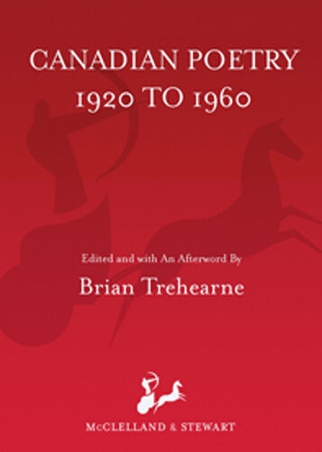 Canadian Poetry 1920 To 1960 Brian Trehearne