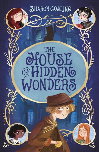 The House Of Hidden Wonders Sharon Gosling
