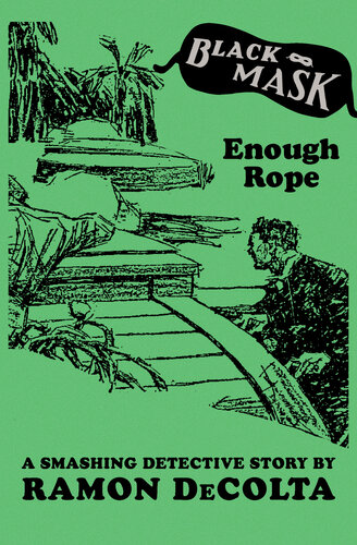 Enough Rope A Smashing Detective Story Ramon Decolta