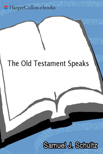 The Old Testament Speaks A Complete Survey Of Old Testament History 5th Edition Samuel J Schultz