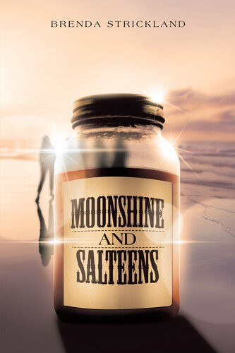 Moonshine And Salteens Brenda Strickland