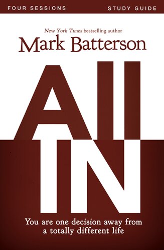 All In Study Guide You Are One Decision Away From A Totally Different Life Mark Batterson Kevin Sherry Harney