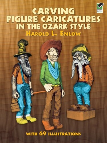 Carving Figure Caricatures In The Ozark Style Harold R Enlow