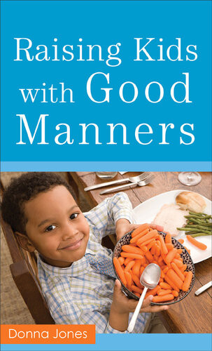 Raising Kids With Good Manners Donna Jones