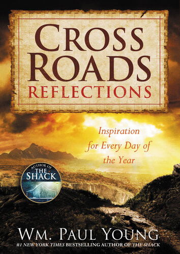 Cross Roads Reflections Inspiration For Every Day Of The Year Wm Paul Young