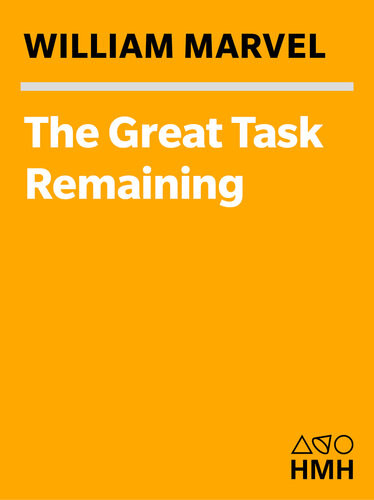 The Great Task Remaining William Marvel