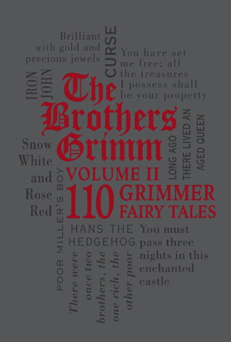 The Brothers Grimm Volume Ii 110 Grimmer Fairy Tales Jacob Grimm Wilhelm Grimm