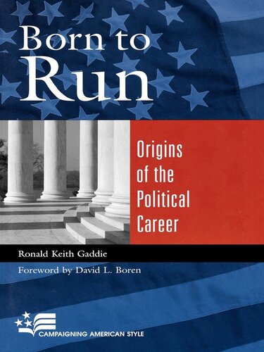 Born To Run Origins Of The Political Career Ronald Keith Gaddie