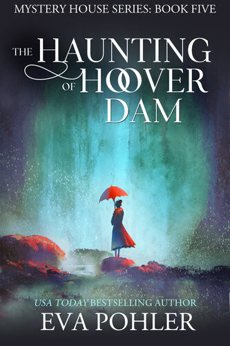The Haunting Of Hoover Dam Eva Pohler