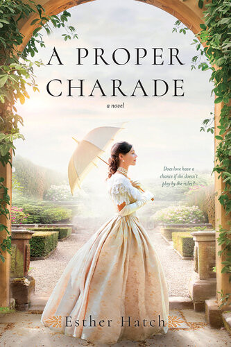 A Proper Charade Esther Hatch