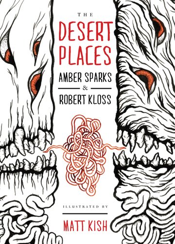 The Desert Places Amber Sparks Robert Kloss Matt Kish