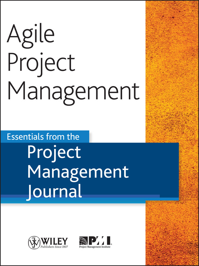 Agile Project Management Essentials From The Project Management Journal 1st Edition Josseybass
