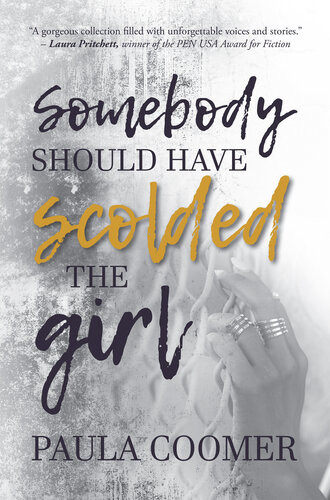 Somebody Should Have Scolded The Girl Paula Coomer