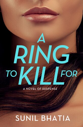 A Ring To Kill For Sunil Bhatia