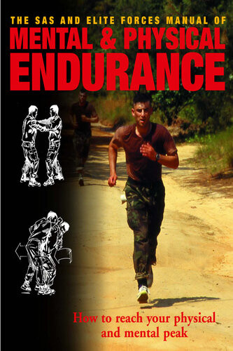 Mental And Physical Endurance How To Reach Your Physical And Mental Peak Alexander Stilwell