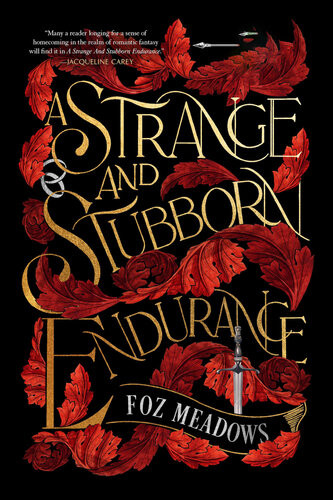A Strange And Stubborn Endurance Sneak Peek 1st Edition Foz Meadows