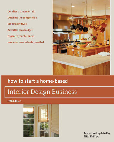 How To Start A Homebased Interior Design Business 5th Edition Nita Phillips