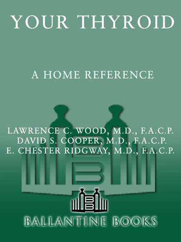 Your Thyroid Lawrence C Wood Md David S Cooper Md E Chester Ridgway