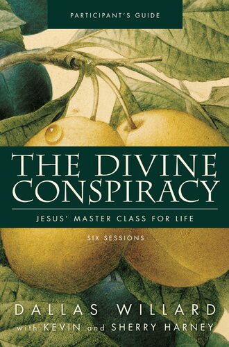 The Divine Conspiracy Participants Guide Jesus Master Class For Life Dallas Willard Kevin Sherry Harney