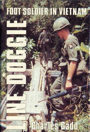 Line Doggie Foot Soldier In Vietnam Charles Gadd