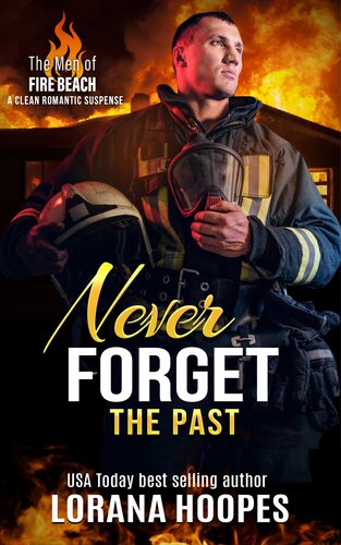 Never Forget The Past A Clean Romantic Suspense Lorana Hoopes