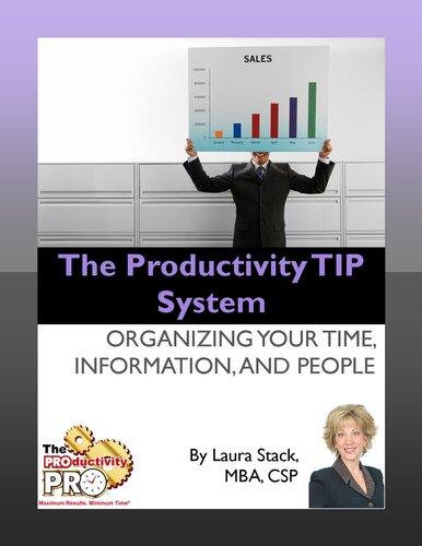 The Productivity Tip System Organizing Your Time Information And People Laura Stack