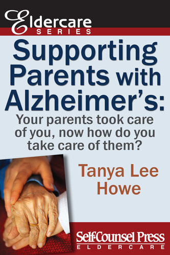 Supporting Parents With Alzheimers Tanya Lee Howe