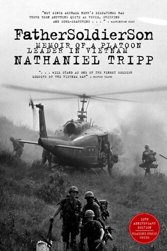 Father Soldier Son Memoir Of A Platoon Leader In Vietnam Nathaniel Tripp
