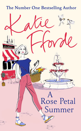 A Rose Petal Summer The 1 Sunday Times Bestseller Katie Fforde
