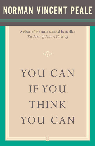 You Can If You Think You Can Dr Norman Vincent Peale