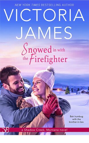 Snowed In With The Firefighter Victoria James