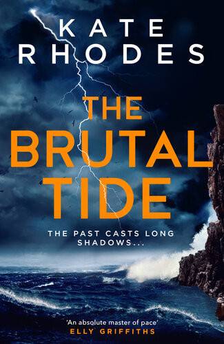 The Brutal Tide The Thrilling New Island Mystery For Fans Of Ann Cleeves Shetland Series Kate Rhodes