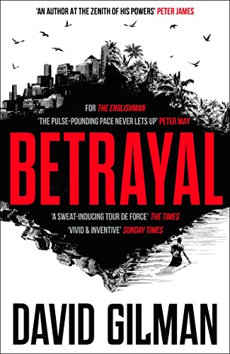 Betrayal A Highoctane International Thriller From The Author Of The Englishman David Gilman