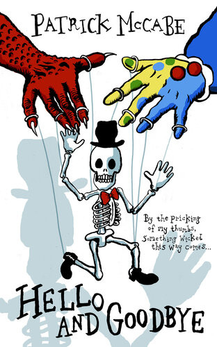 Hello And Goodbye Hello Mr Bones Goodbye Mr Rat Patrick Mccabe