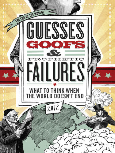 Guesses Goofs And Prophetic Failures What To Think When The World Doesnt End Jessica Tinklenberg Devega