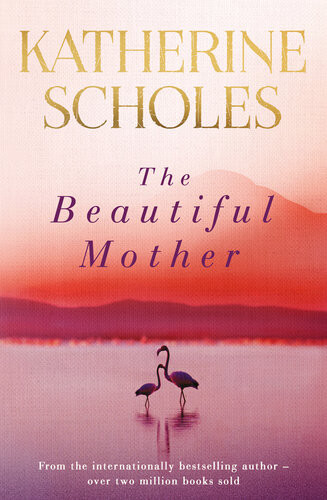 The Beautiful Mother Katherine Scholes