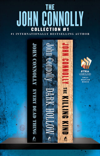 The John Connolly Collection 1 Every Dead Thing Dark Hollow The Killing Kind John Connolly