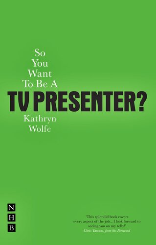 So You Want To Be A Tv Presenter Kathryn Wolfe