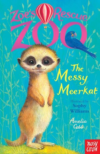 Zoes Rescue Zoo The Messy Meerkat Amelia Cobb