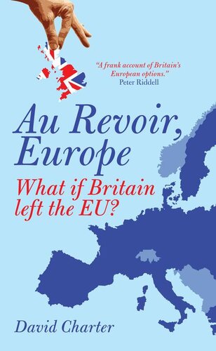 Au Revoir Europe What If Britain Left The Eu David Charter