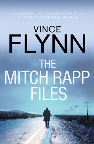 The Mitch Rapp Files Includes Kill Shot And The Third Option Vince Flynn