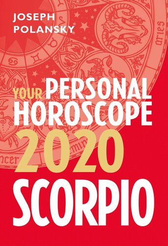 Scorpio 2020 Your Personal Horoscope Joseph Polansky