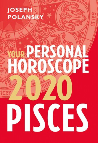 Pisces 2020 Your Personal Horoscope Joseph Polansky