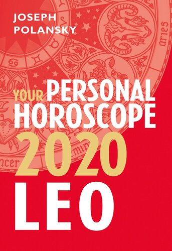 Leo 2020 Your Personal Horoscope Joseph Polansky