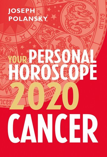 Cancer 2020 Your Personal Horoscope Joseph Polansky