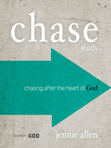 Chase Bible Study Guide Chasing After The Heart Of God Jennie Allen
