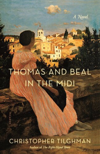 Thomas And Beal In The Midi Christopher Tilghman