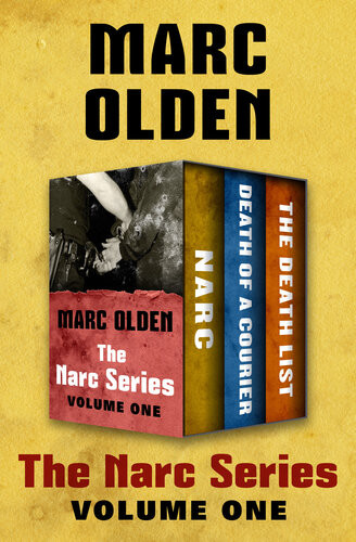 The Narc Series Volume One Narc Death Of A Courier And The Death List Marc Olden