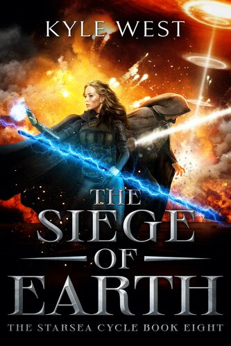 The Siege Of Earth Kyle West