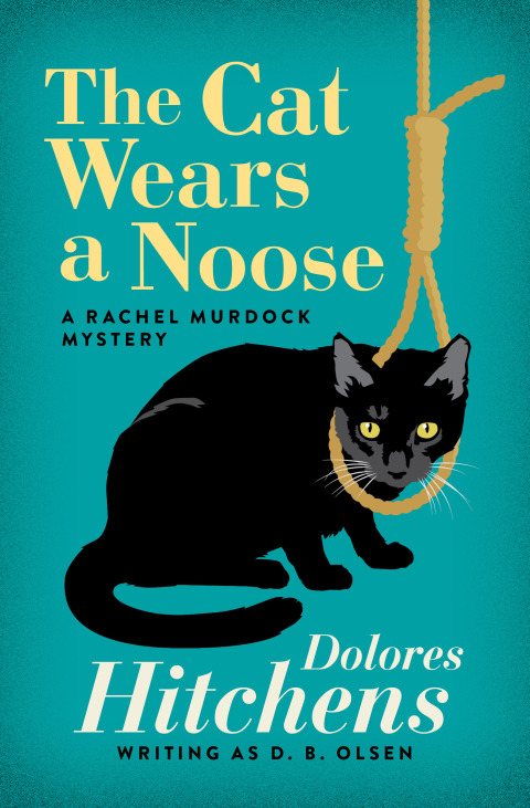 The Cat Wears A Noose The Rachel Murdock Mysteries 5 14th Edition Dolores Hitchens